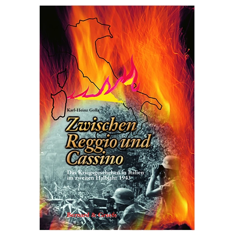 Zwischen Reggio und Cassino - Das Kriegsgeschehen in Italien im zweiten Halbjahr 1943