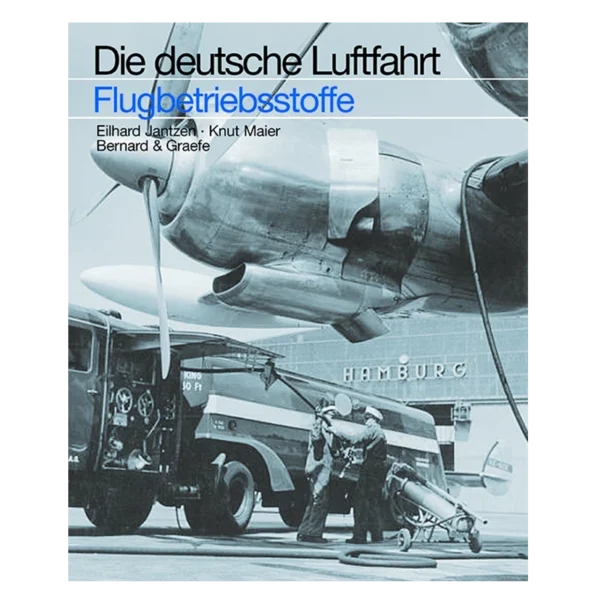 Die deutsche Luftfahrt - Flugbetriebsstoffe