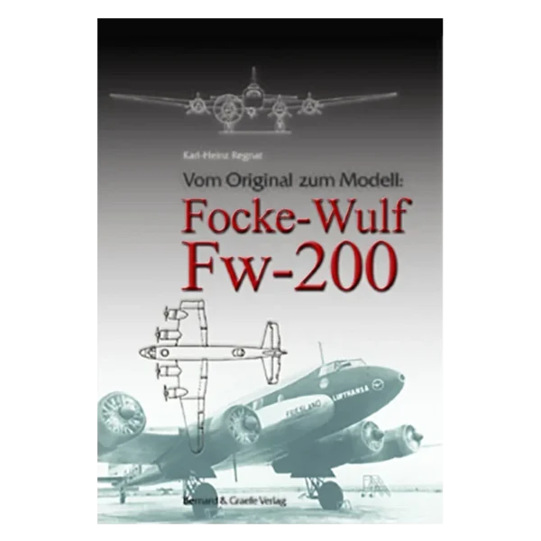 Vom Original zum Modell: Focke-Wulf Fw-200