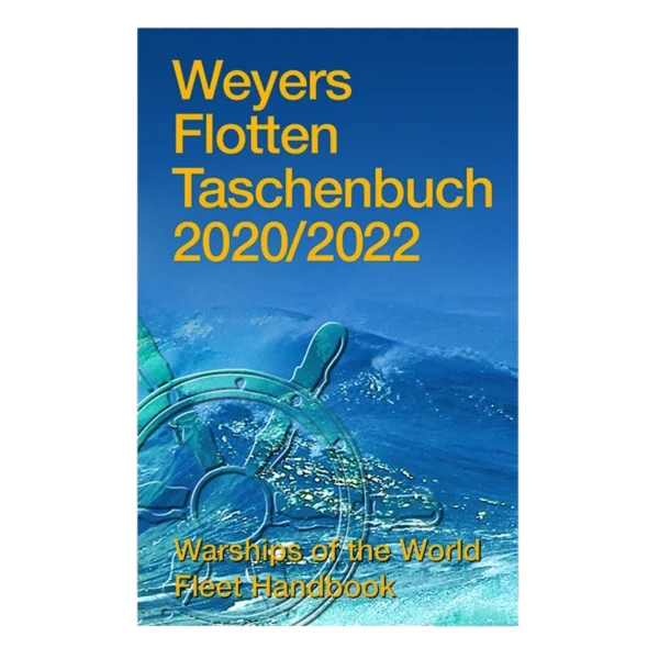 Weyers Flotten Taschenbuch 2020/2022 - Warships of the World Fleet Handbook