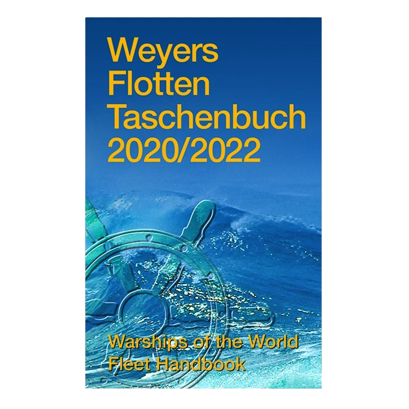 Weyers Flotten Taschenbuch 2020/2022 - Warships of the World Fleet Handbook