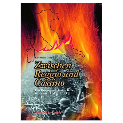 Zwischen Reggio und Cassino - Das Kriegsgeschehen in Italien im zweiten Halbjahr 1943